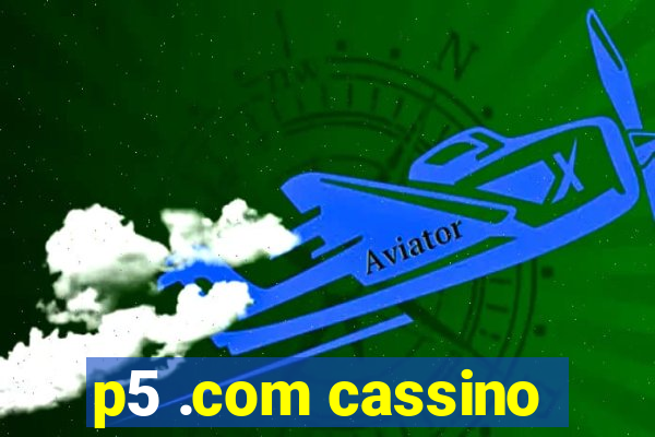 p5 .com cassino